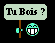 Tu bois ?